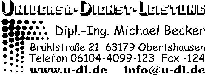 Universa Dienst Leistung Dipl.-Ing. Michael Becker - Tel. 06104-4099-123